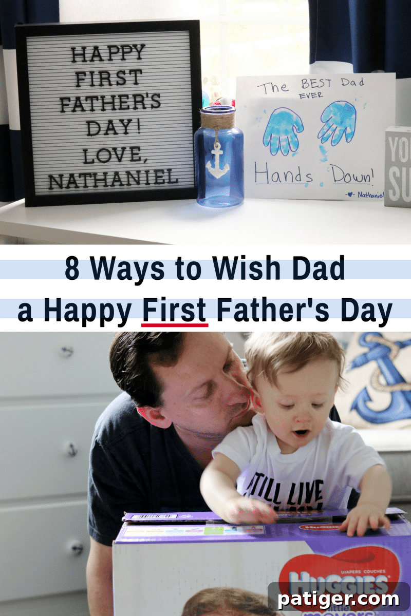 8 Heartwarming Ways to Celebrate a New Dad's First Father's Day 14 Pinterest pin graphic: 8 Ways to Wish Dad a Happy First Father's Day