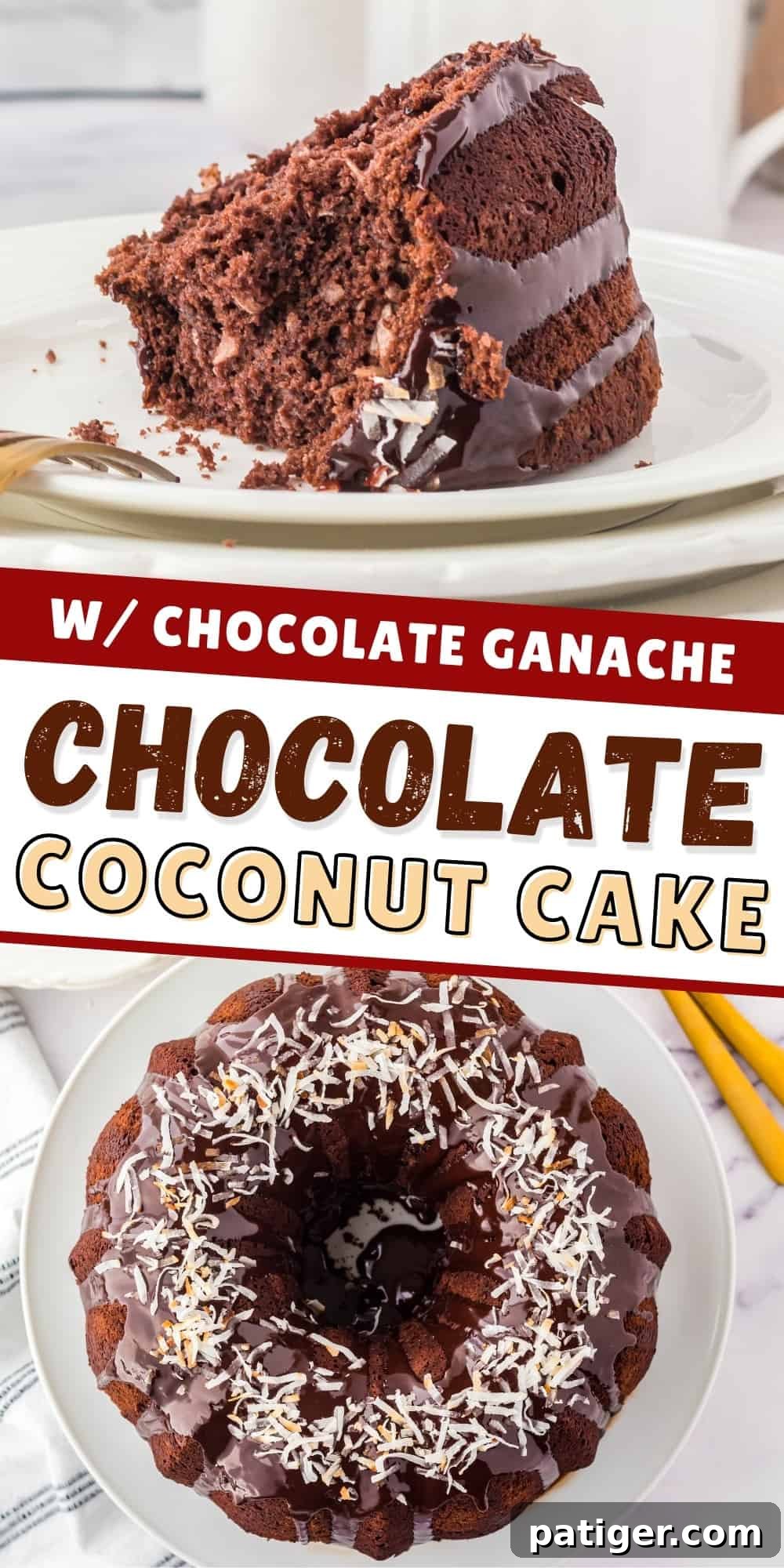Tall image collage for pinterest. Reads: Chocolate Coconut Cake with Chocolate Ganache.
